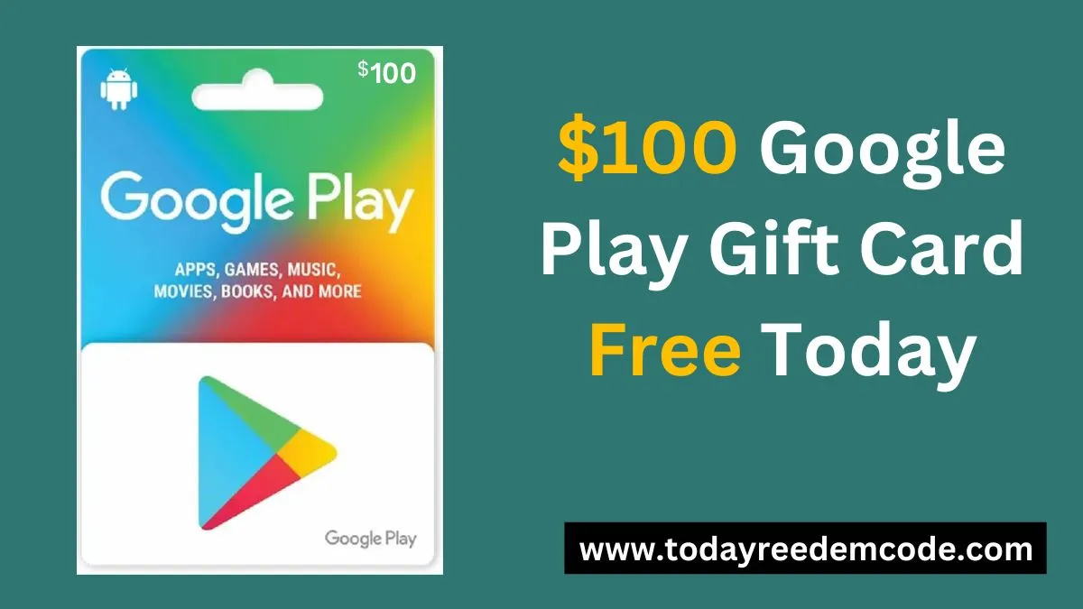 $100 Google Play Gift Card Free