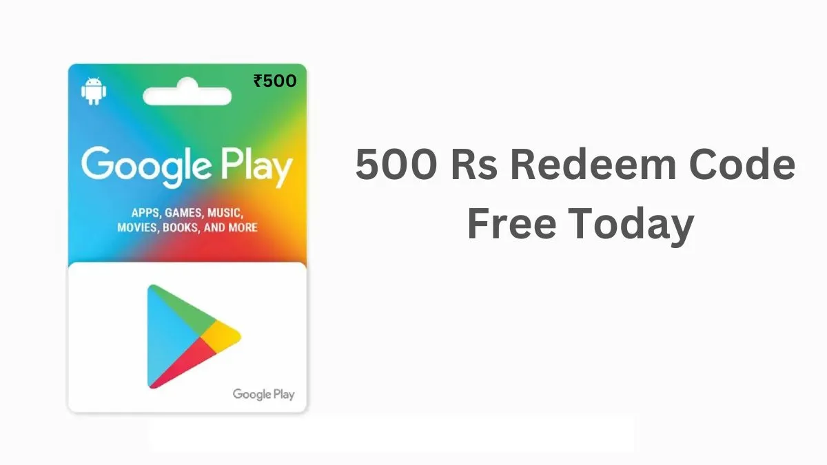 500 Rs Redeem Code Free