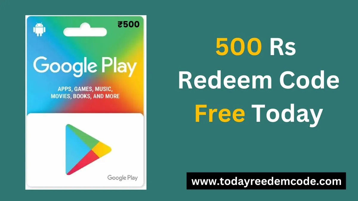 500 Rs Redeem Code Free Today