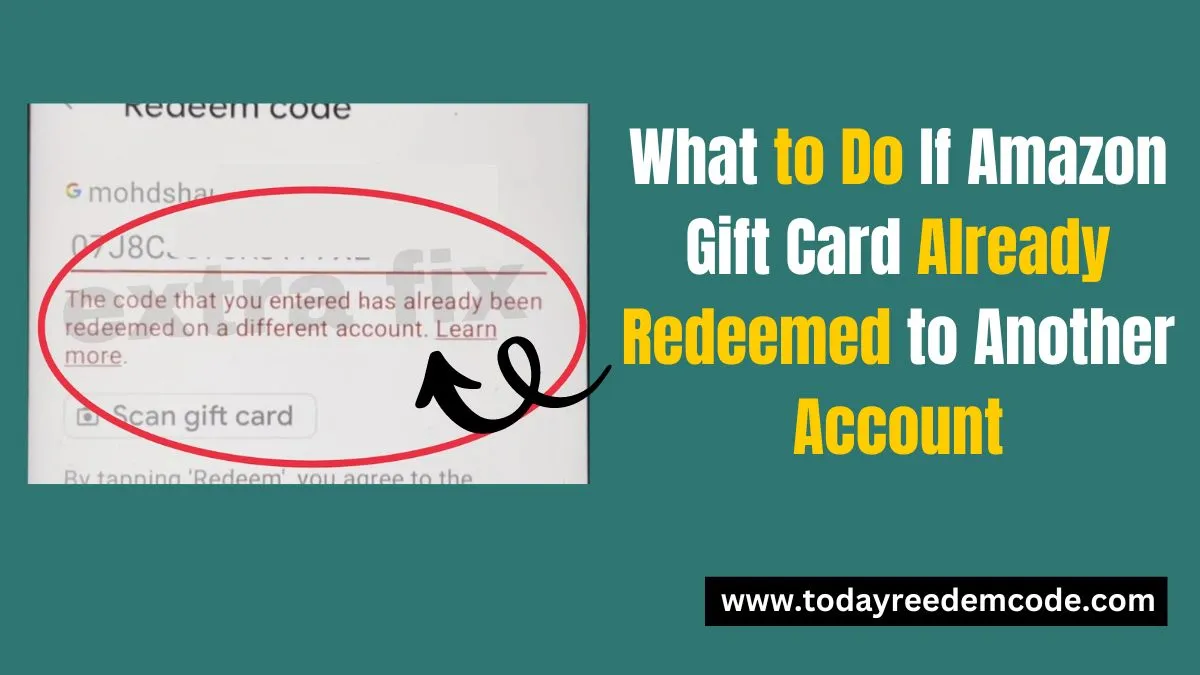 Amazon Gift Card Already Redeemed to Another Account