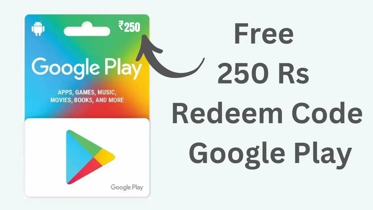 250 Rs Redeem Code Google Play